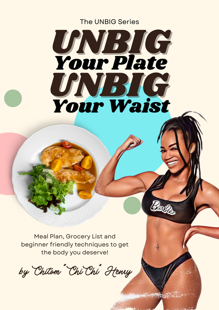 UNBIG Your Plate UNBIG Your Waist Meal Plan